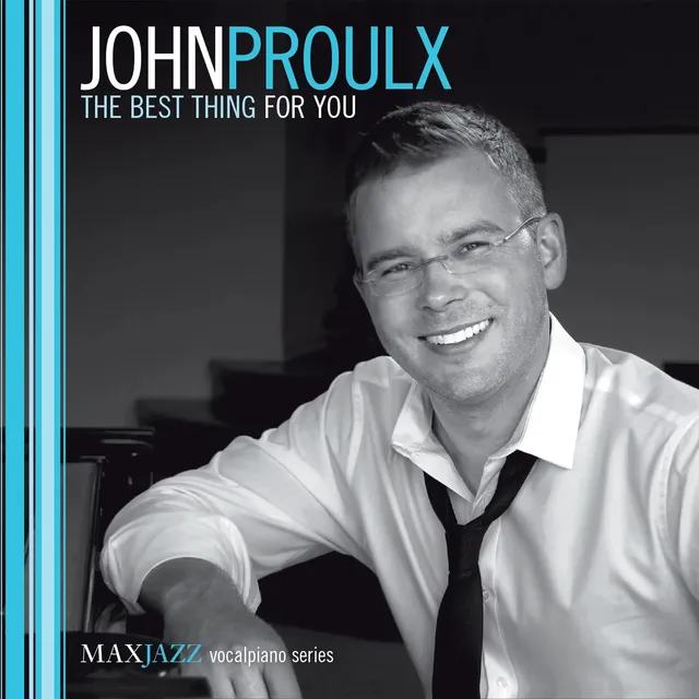 John Proulx The Best Thing For You CD vocal jazz