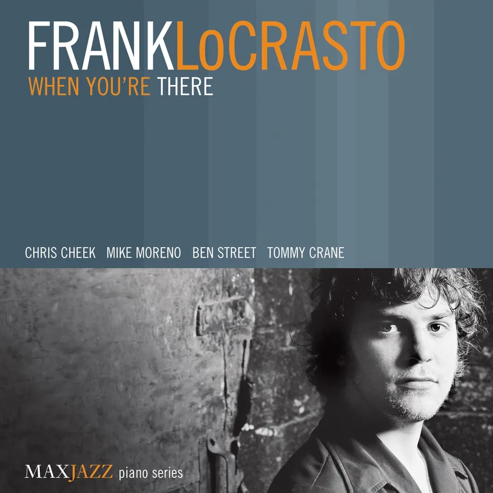 Frank LoCrasto When You're There CD piano