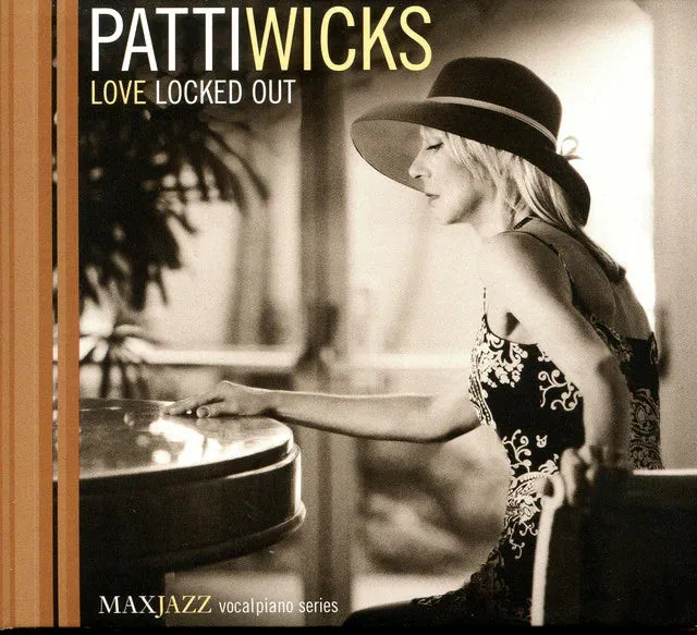 Patti Wicks Love Locked Out CD piano voce