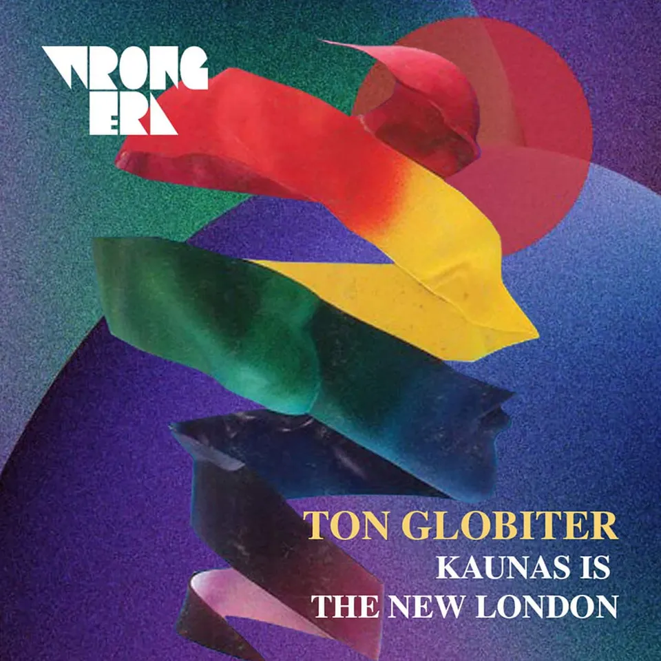Wrong Era Ton Globiter Kaunas Is The New London vinile 12" acid