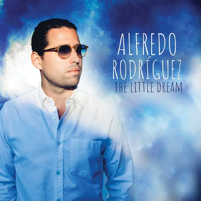 Alfredo Rodriguez The Little Dream CD latin jazz