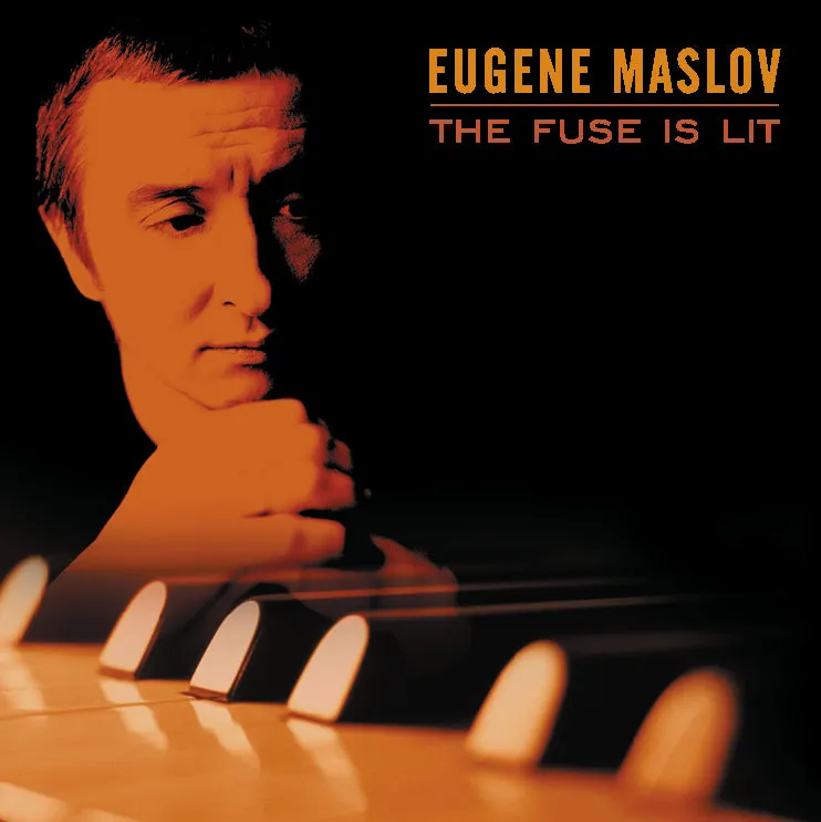 Eugene Maslov The Fuse Is Lit CD piano