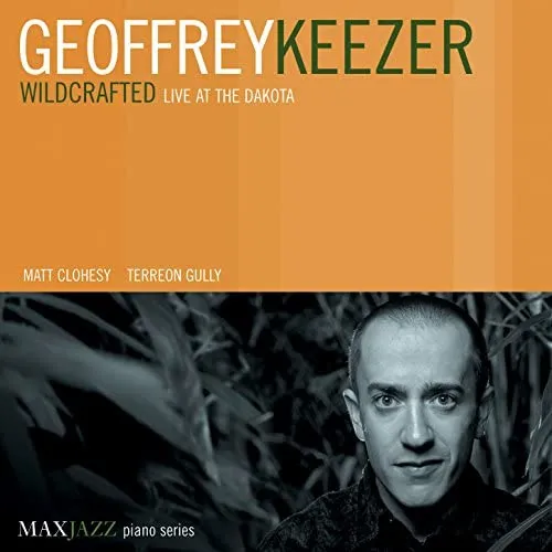 Mack Avenue Geoffrey Keezer Wildcrafted Live at the Dakota CD live