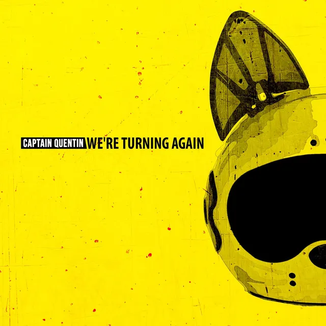 Overdrive Records Captain Quentin We’re Turning Again singolo 7" 2016