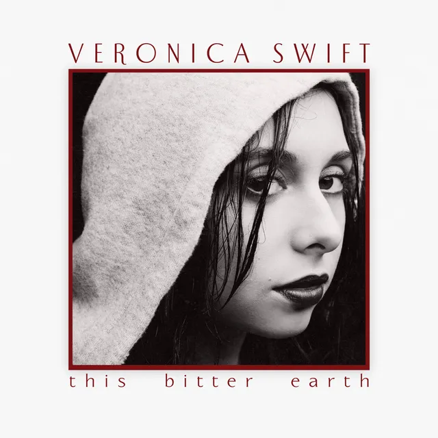 Mack Avenue Veronica Swift This Bitter Earth CD vocal jazz