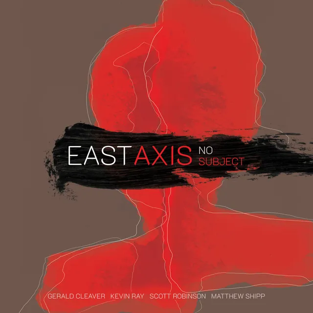 Mack Avenue East Axis No Subject CD quartetto