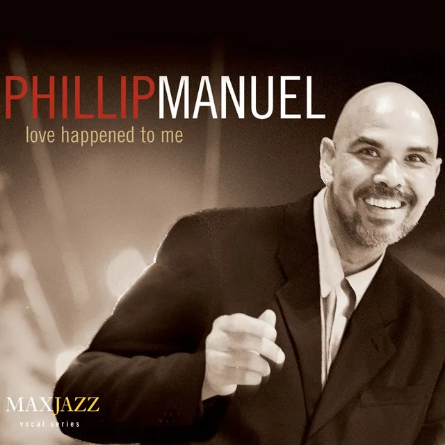 Mack Avenue Phillip Manuel Love Happened To Me CD vocale