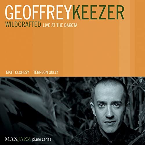 Mack Avenue Geoffrey Keezer Wildcrafted Live at the Dakota CD live