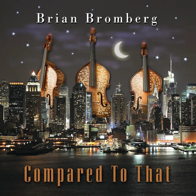 Mack Avenue Brian Bromberg Compared To That CD basso jazz
