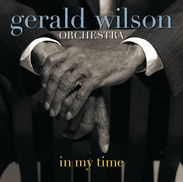 Mack Avenue Gerald Wilson In My Time CD big band
