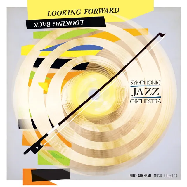 Mack Avenue Symphonic Jazz Orchestra Looking Forward, Looking Back CD big band