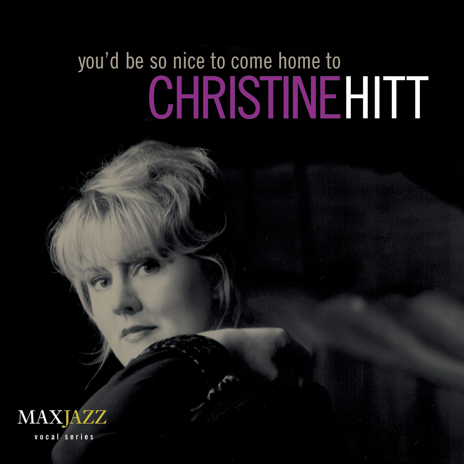 Mack Avenue Christine Hitt You'd Be So Nice To Come Home To CD